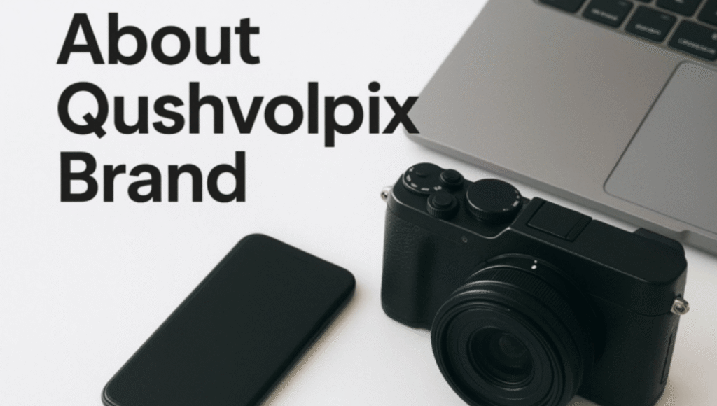 about qushvolpix brand: Meaning, Origins, and Its Place in the Digital World