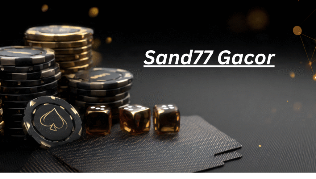 Sand77 Gacor: The Ultimate Guide to Indonesia’s Popular Gaming and Poker Platform Sand77 Gacor: The Ultimate Guide to Indonesia’s Popular Gaming and Poker Platform