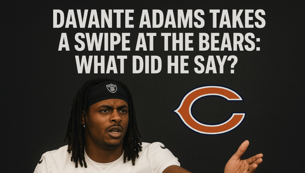 Davante Adams Takes a Swipe at the Bears: What Did He Say?