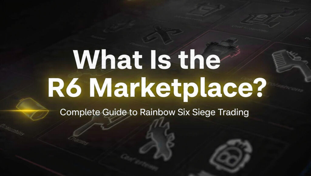 What Is the R6 Marketplace? Complete Guide to Rainbow Six Siege Trading What Is the R6 Marketplace? Complete Guide to Rainbow Six Siege Trading